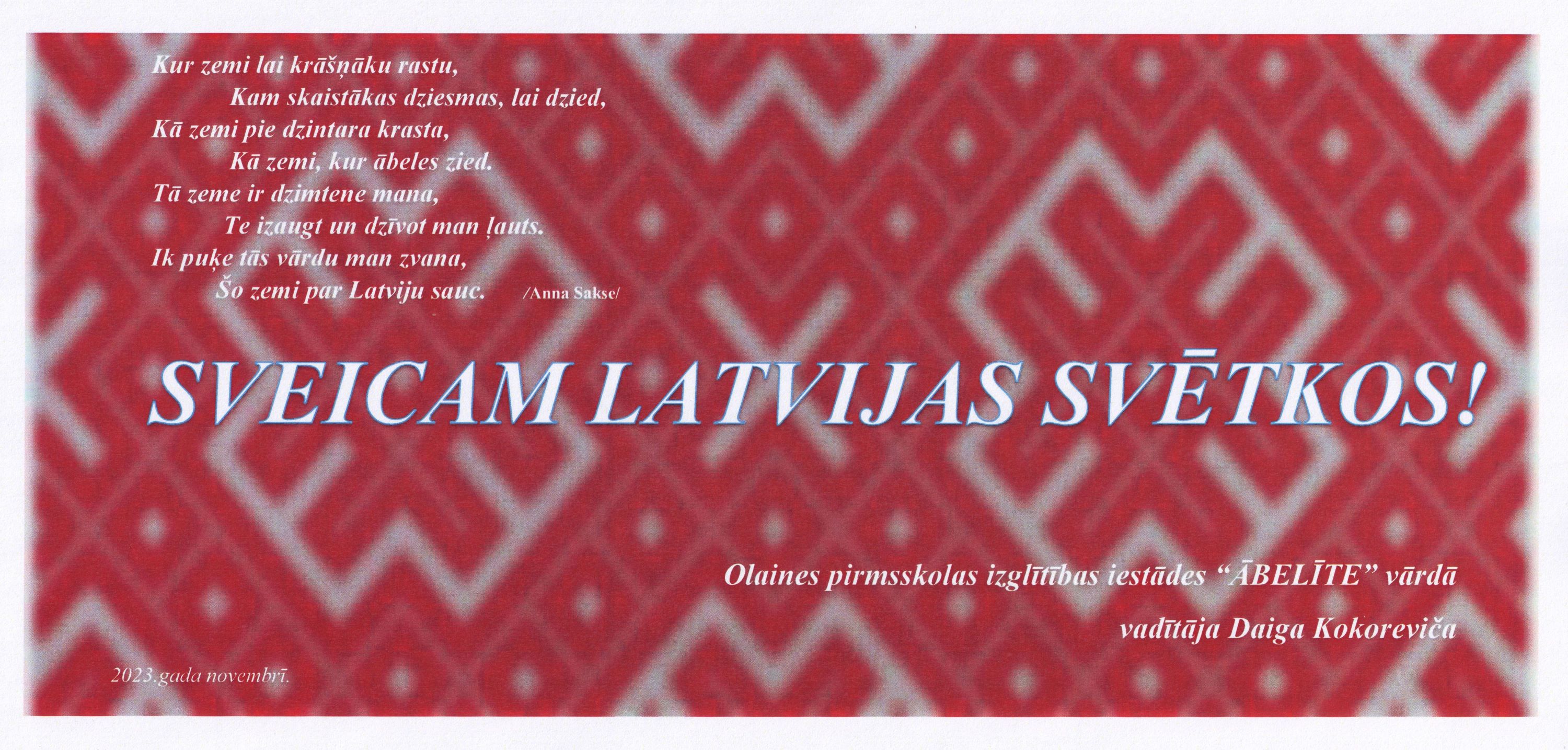 SVEICIENS LATVIJAS SVĒTKOS!